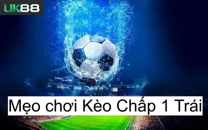 keo-chap-1-trai-uk88