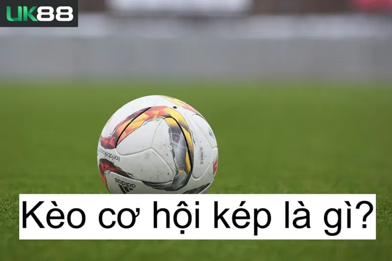 keo-co-hoi-kep-uk88